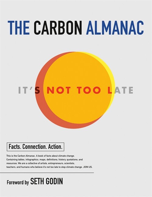The Carbon Almanac: Its Not Too Late (Paperback)