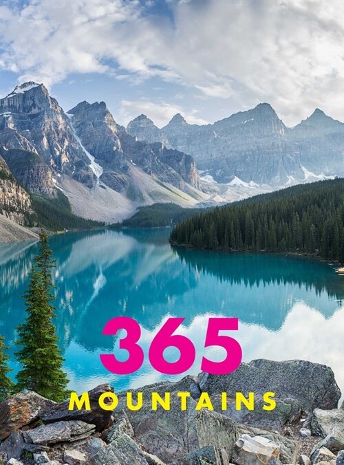 365 Mountains: A Stunning Collection of Mountain Photography (Hardcover)