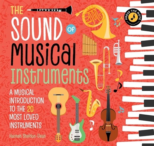 The Sound of Musical Instruments: A Musical Introduction to the 20 Most Loved Instruments (Hardcover)