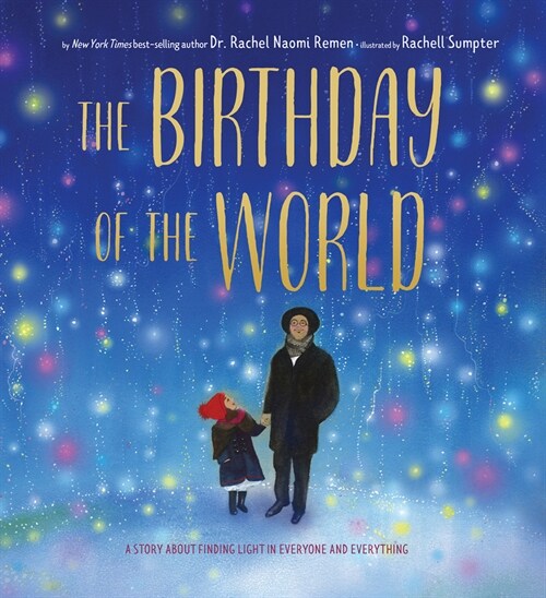 The Birthday of the World: A Story about Finding Light in Everyone and Everything (Hardcover)