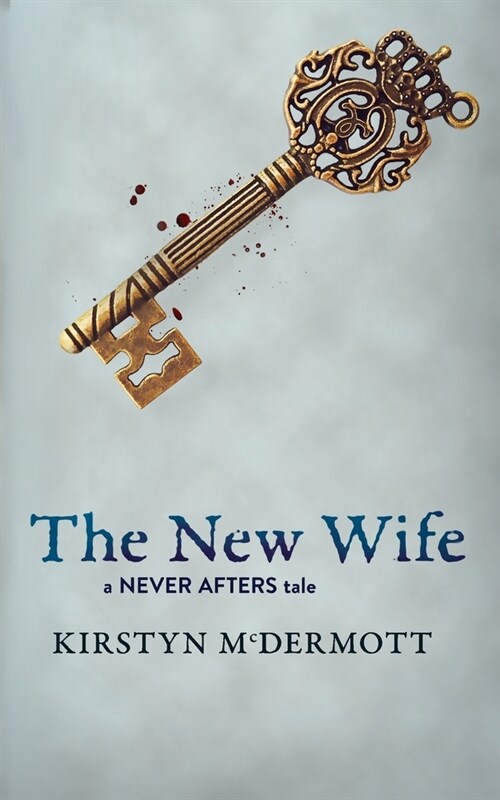 The New Wife: A Never Afters Tale (Paperback)