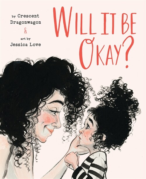 Will It Be Okay?: A Picture Book (Hardcover)