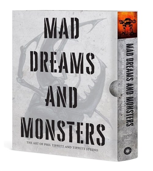 Mad Dreams and Monsters: The Art of Phil Tippett and Tippett Studio (Hardcover)