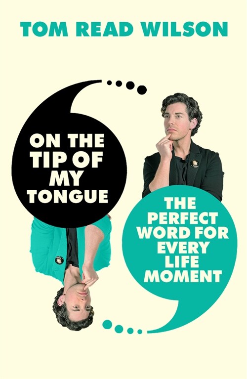 On the Tip of My Tongue : The perfect word for every life moment (Hardcover)