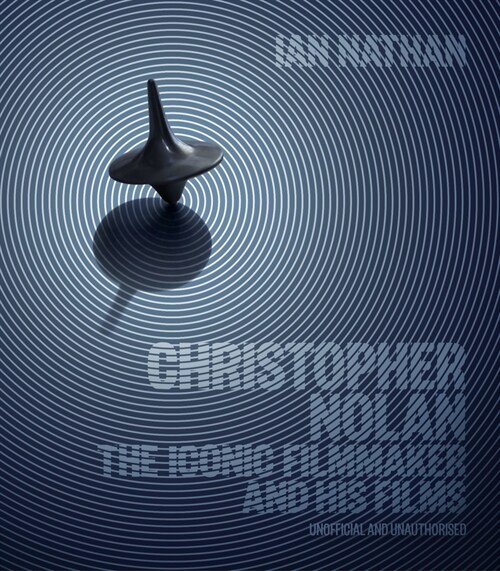 Christopher Nolan : The Iconic Filmmaker and His Work (Hardcover)