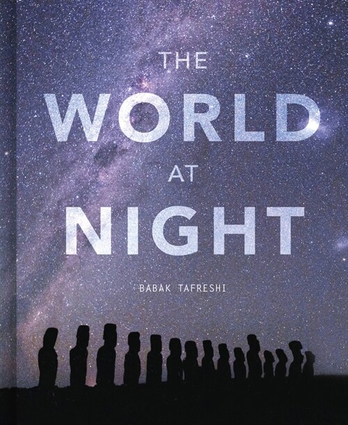 The World at Night : Spectacular photographs of the night sky (Hardcover)