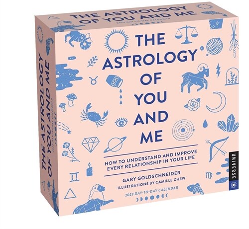 The Astrology of You and Me 2023 Day-To-Day Calendar: How to Understand and Improve Every Relationship (Daily)