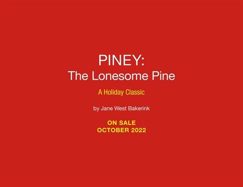 Piney the Lonesome Pine: A Holiday Classic (Hardcover)