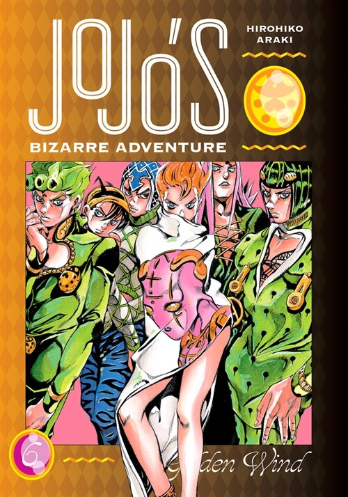 Jojos Bizarre Adventure: Part 5--Golden Wind, Vol. 6 (Hardcover)