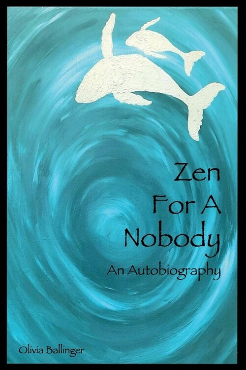 Zen for a Nobody: An Autobiography (Paperback)