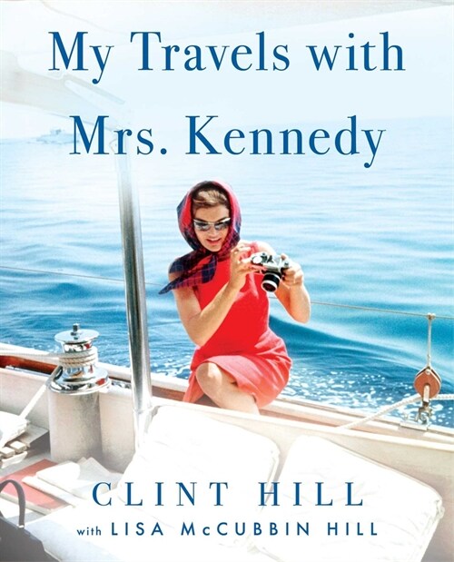 My Travels with Mrs. Kennedy (Hardcover)