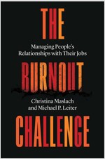 The Burnout Challenge: Managing People's Relationships with Their Jobs (Hardcover)