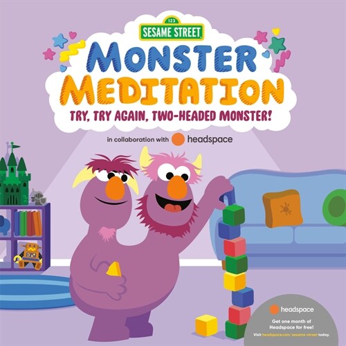 Try, Try Again, Two-Headed Monster!: Sesame Street Monster Meditation in Collaboration with Headspace (Board Books)