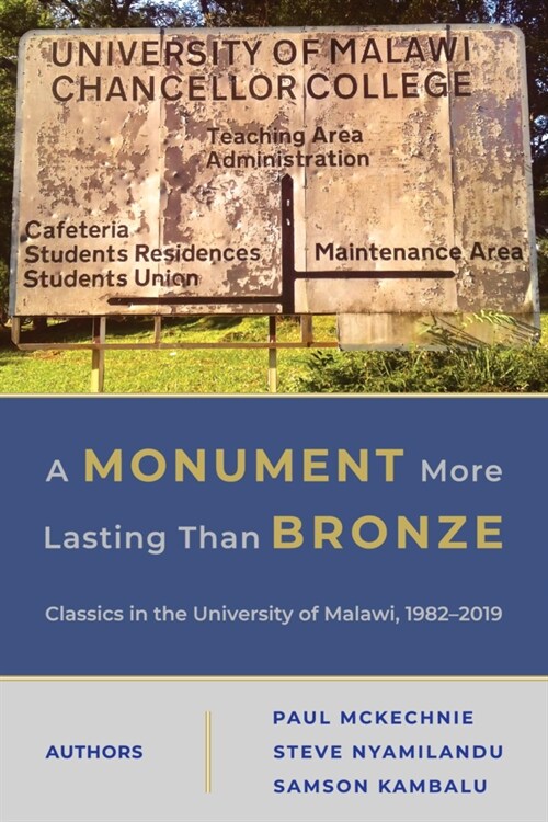 A Monument More Lasting Than Bronze: Classics in the University of Malawi, 1982-2019 (Paperback)