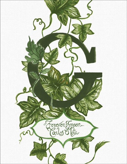 G: Forever Green: A Celebration of Natures Most Prominent Color (Hardcover)