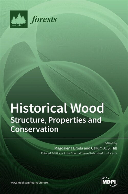 Historical Wood: Structure, Properties and Conservation (Hardcover)
