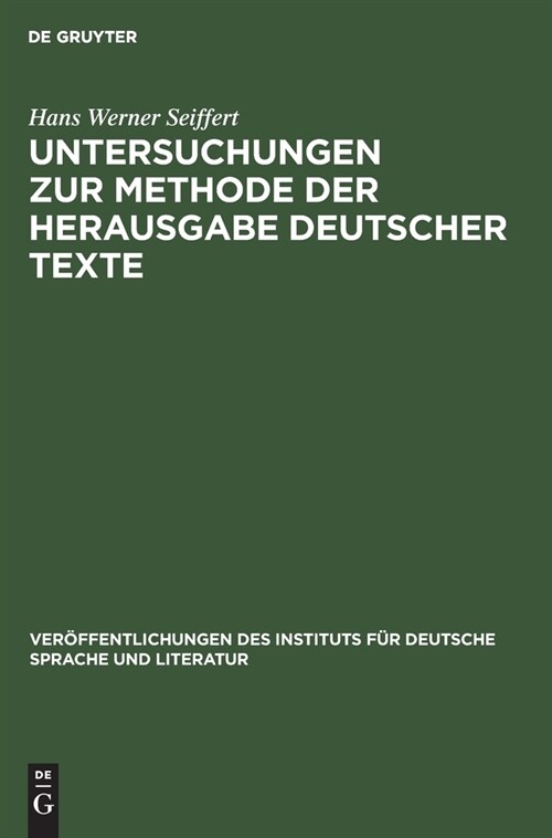 Untersuchungen Zur Methode Der Herausgabe Deutscher Texte (Hardcover, 2, 2. Auflage, Rep)