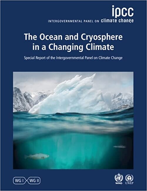 The Ocean and Cryosphere in a Changing Climate : Special Report of the Intergovernmental Panel on Climate Change (Paperback, New ed)