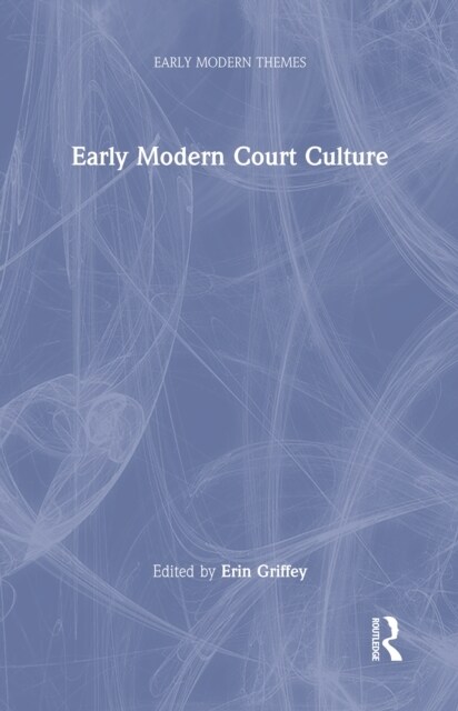 Early Modern Court Culture (Hardcover)