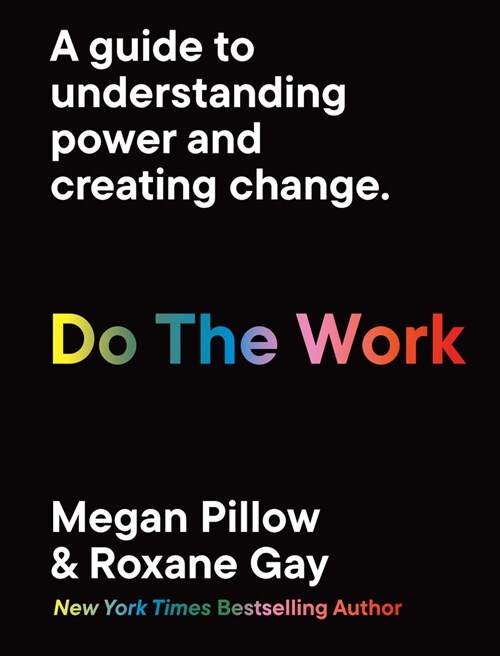 Do The Work : A guide to understanding power and creating change. (Paperback)