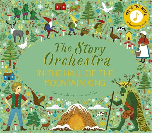 The Story Orchestra: In the Hall of the Mountain King : Press the note to hear Griegs music (Hardcover, Illustrated Edition)