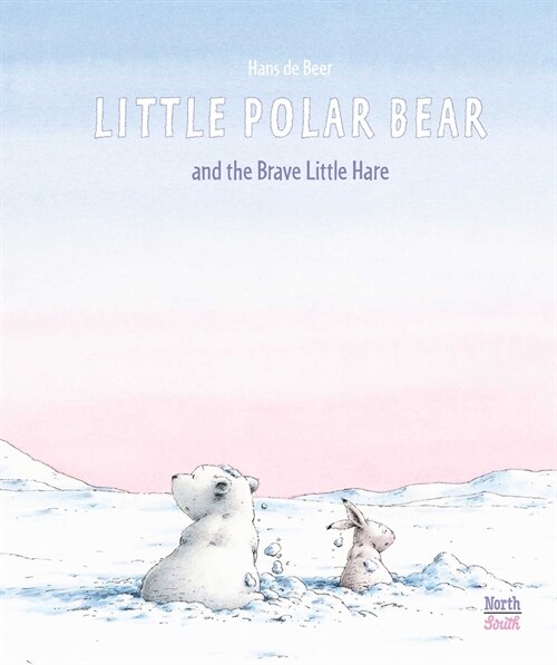 Little Polar Bear and the Brave Little Hare (Hardcover)
