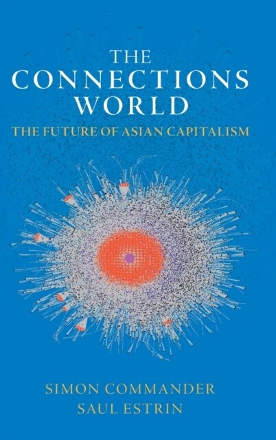 The Connections World : The Future of Asian Capitalism (Hardcover)