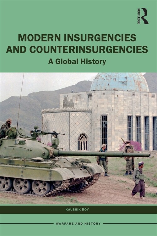 Modern Insurgencies and Counterinsurgencies : A Global History (Paperback)