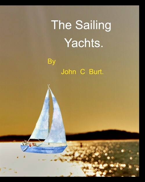 The Sailing Yachts. (Paperback)