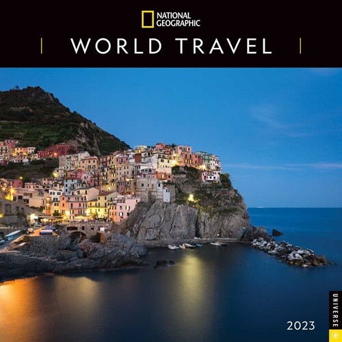 National Geographic: World Travel 2023 Wall Calendar (Wall)