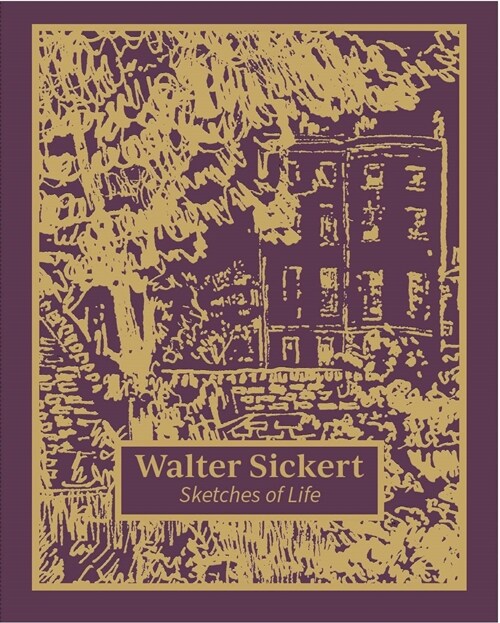 Walter Sickert: Sketches of Life (Hardcover)