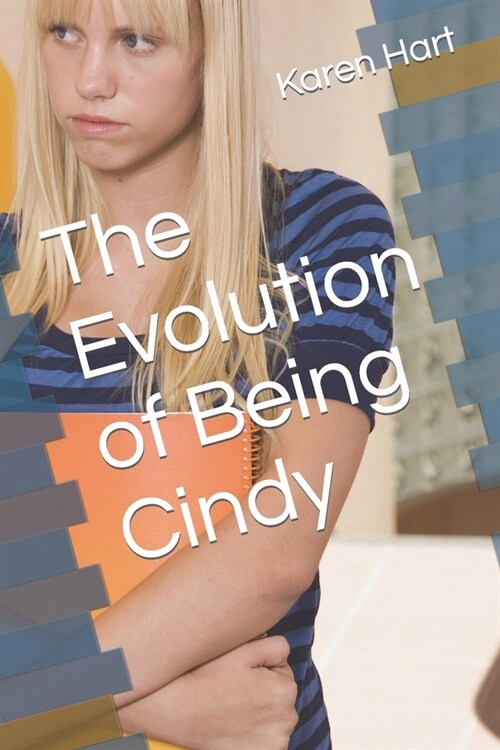 The Evolution of Being Cindy (Paperback)