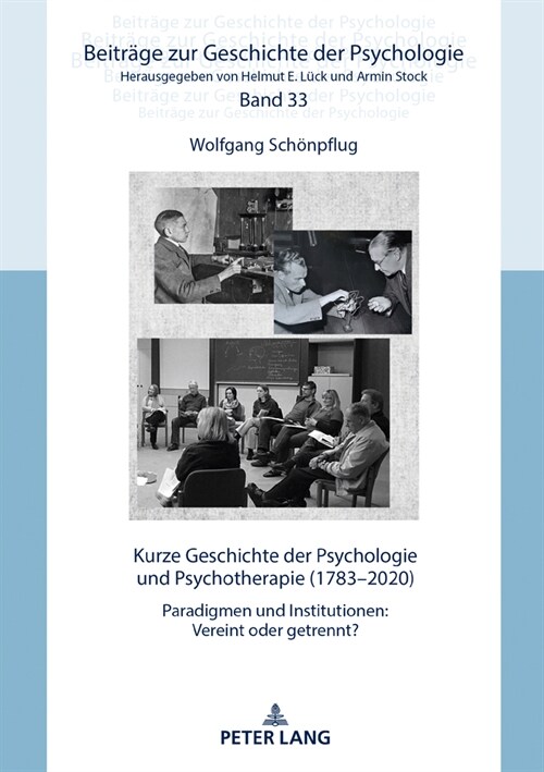 Kurze Geschichte der Psychologie und Psychotherapie (1783-2020): Paradigmen und Institutionen: Vereint oder getrennt? (Hardcover)