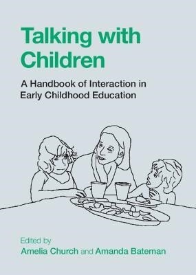 Talking with Children : A Handbook of Interaction in Early Childhood Education (Hardcover, New ed)