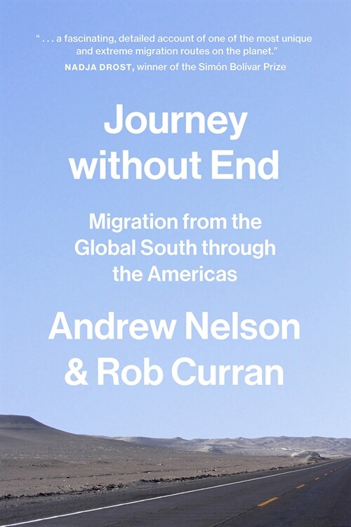 Journey Without End: Migration from the Global South Through the Americas (Hardcover)