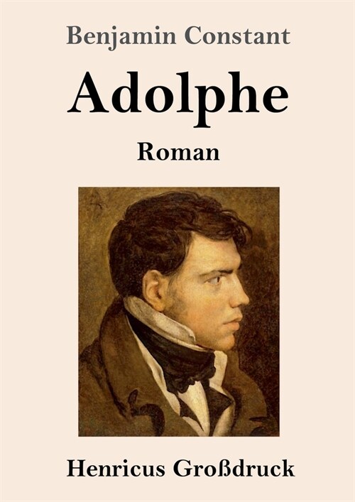 Adolphe (Gro?ruck): Roman (Paperback)