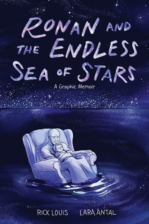 Ronan and the Endless Sea of Stars: A Graphic Memoir (Hardcover)