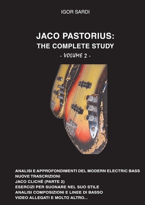 Jaco Pastorius: Complete Study (Volume 2): - ANALISI E APPROFONDIMENTI DEL MODERN ELECTRIC BASS - NUOVE TRASCRIZIONI - JACO CLICH?(PA (Paperback)