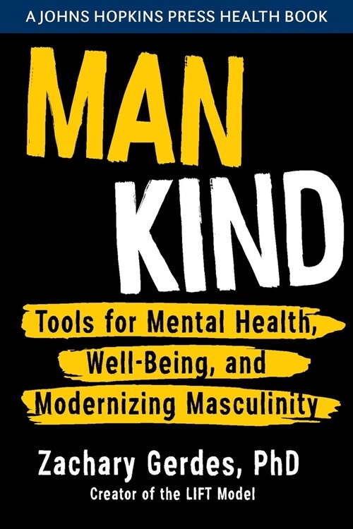 Man Kind: Tools for Mental Health, Well-Being, and Modernizing Masculinity (Hardcover)