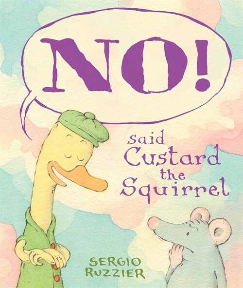 No! Said Custard the Squirrel (Hardcover)