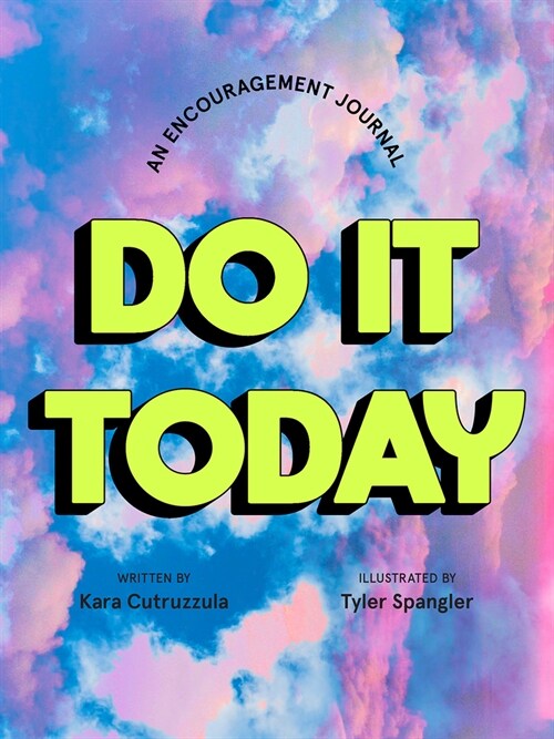 Do It Today: An Encouragement Journal (Paperback)