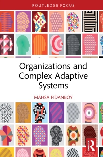 Organizations and Complex Adaptive Systems (Hardcover)