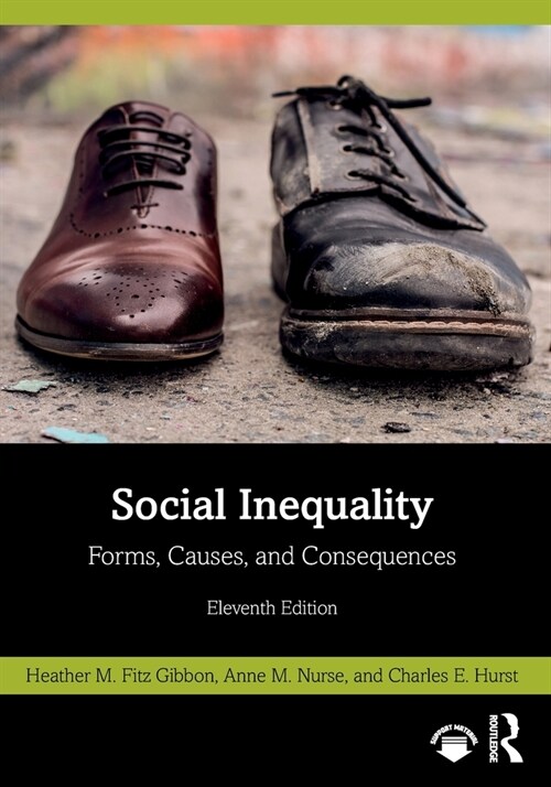 Social Inequality : Forms, Causes, and Consequences (Paperback, 11 ed)