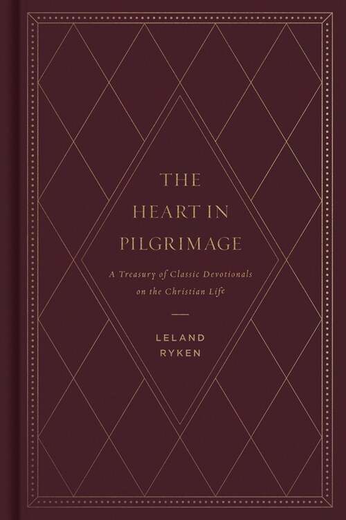 The Heart in Pilgrimage: A Treasury of Classic Devotionals on the Christian Life (Hardcover)