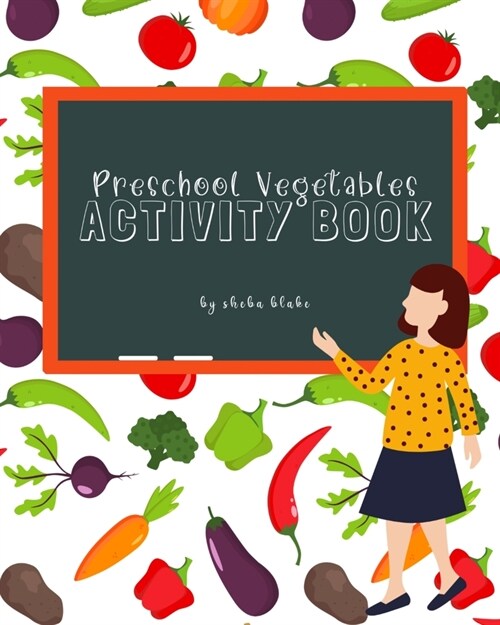 Preschool Vegetables Activity Book: Practice Cut and Paste and Tracing Skills for Ages 3-7 (Paperback)