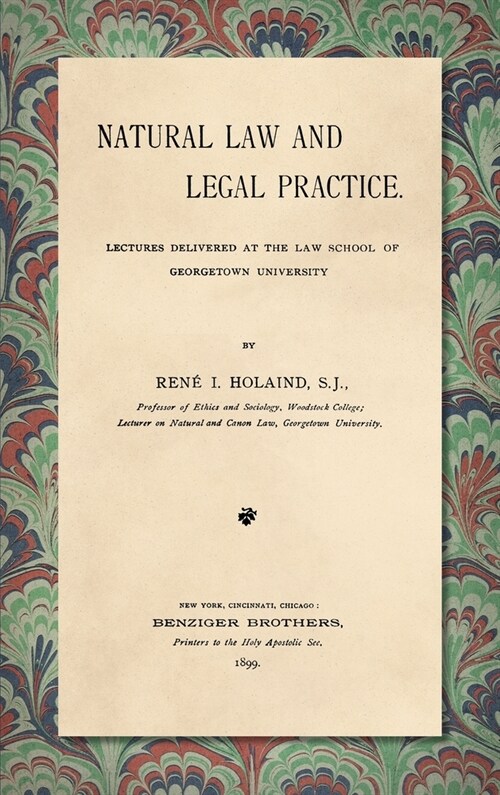 Natural Law and Legal Practice [1899] (Hardcover)