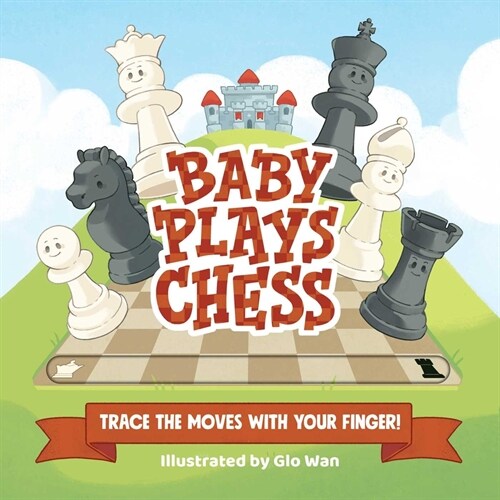 Baby Plays Chess: Trace the Moves with Your Finger (Board Books)