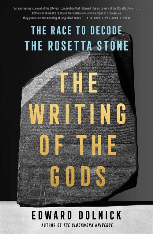 The Writing of the Gods: The Race to Decode the Rosetta Stone (Paperback)