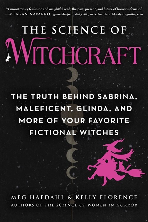 The Science of Witchcraft: The Truth Behind Sabrina, Maleficent, Glinda, and More of Your Favorite Fictional Witches (Paperback)