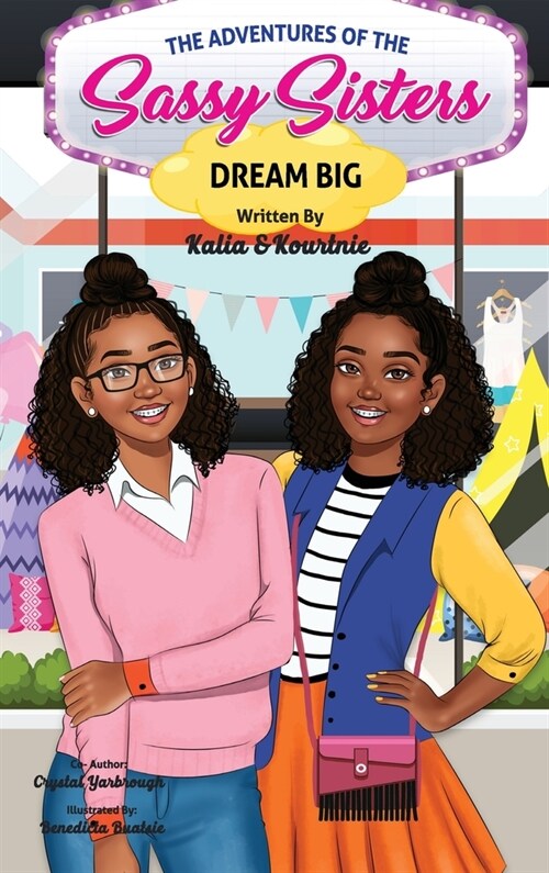 The Adventures of the Sassy Sisters- DREAM BIG (Hardcover)